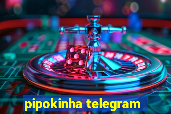 pipokinha telegram